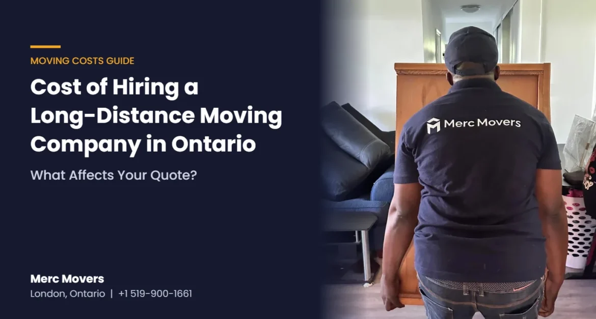 Merc Movers mover carrying a wooden dresser, with text on the cost of hiring a long-distance moving company in Ontario